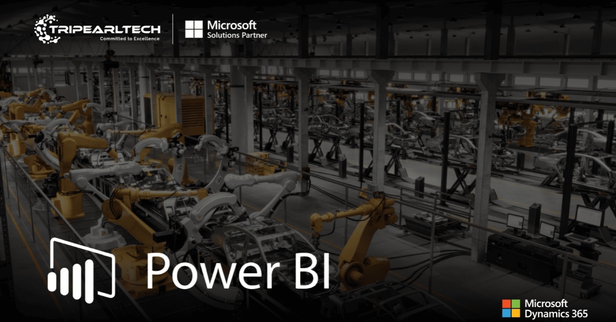 Microsoft Power BI for Manufacturing Industry